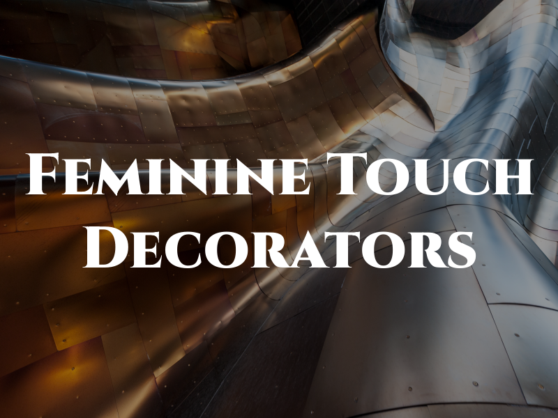 Feminine Touch Decorators
