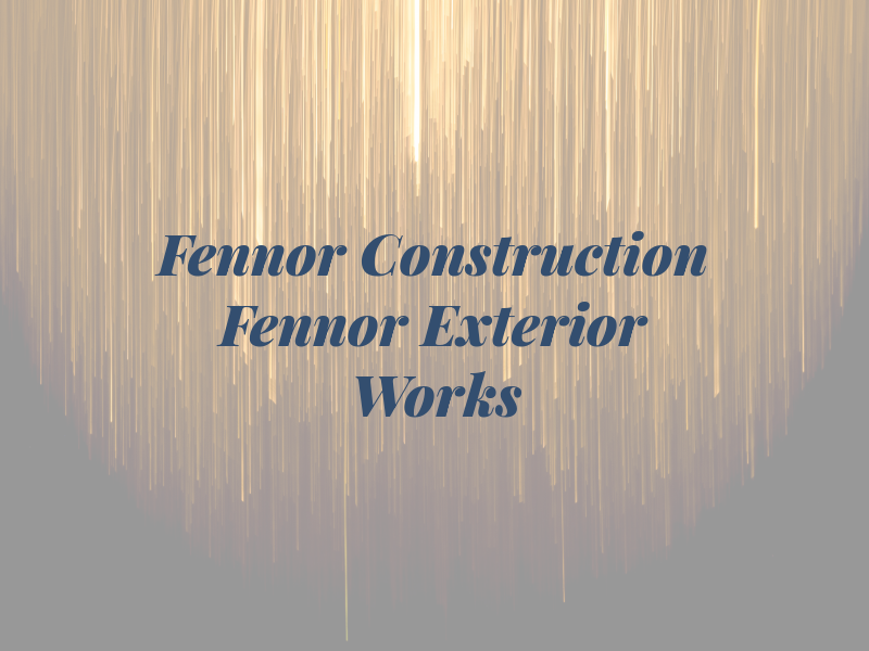 Fennor Construction Ltd & Fennor Exterior Works Ltd