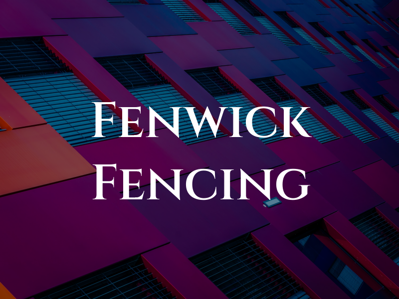 Fenwick Fencing