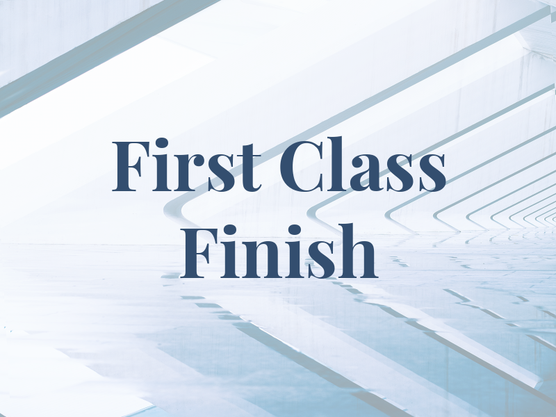 First Class Finish