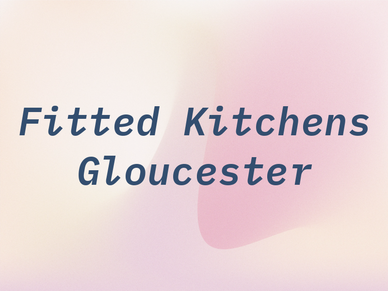 Fitted Kitchens Gloucester