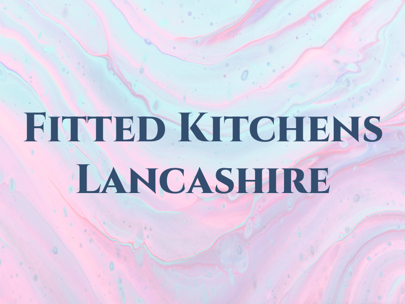 Fitted Kitchens Lancashire