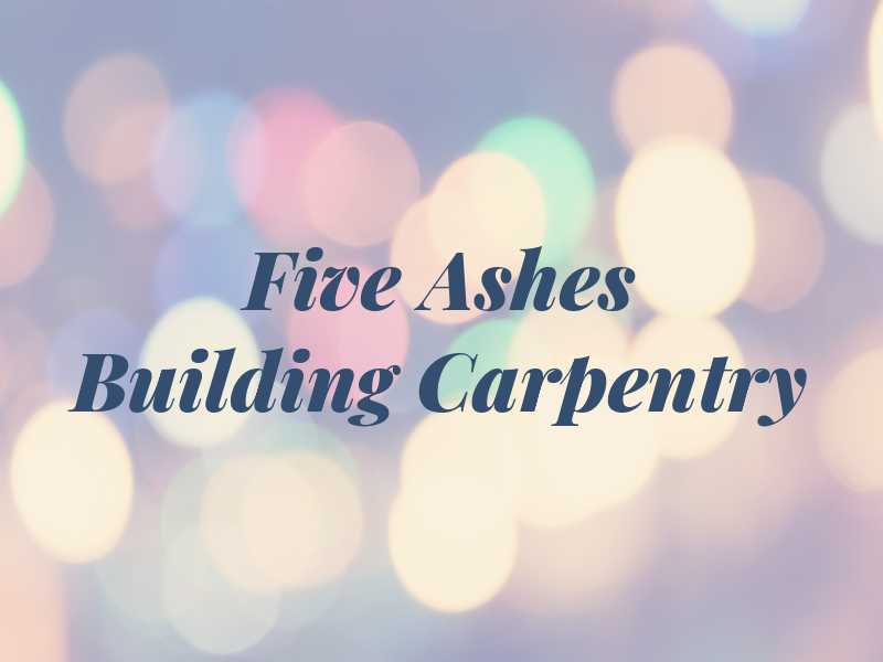 Five Ashes Building and Carpentry Ltd