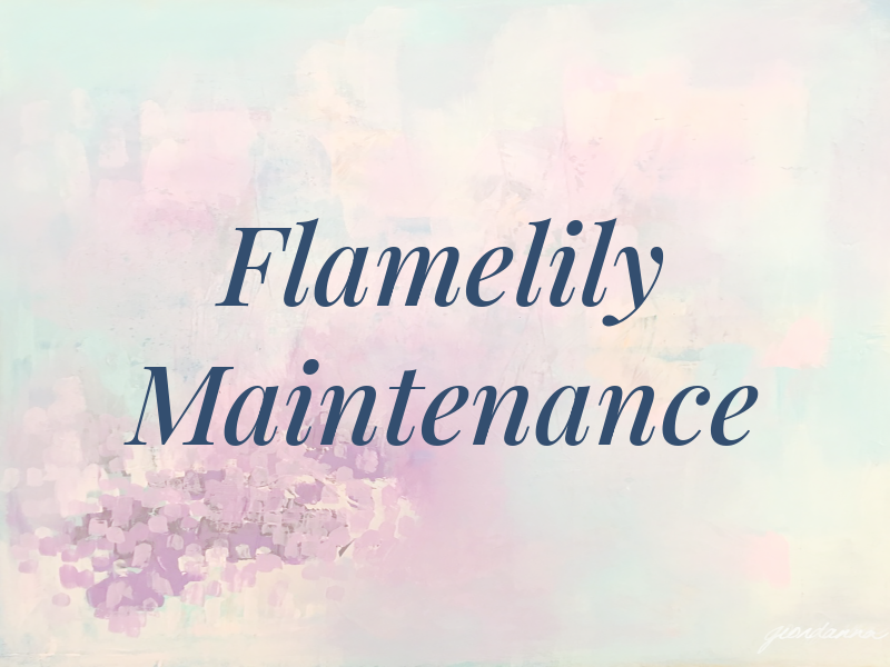 Flamelily Maintenance