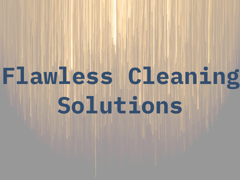 Flawless Cleaning Solutions