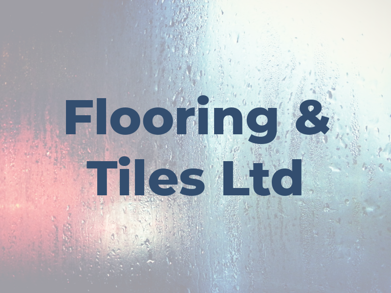 Flooring & Tiles Ltd