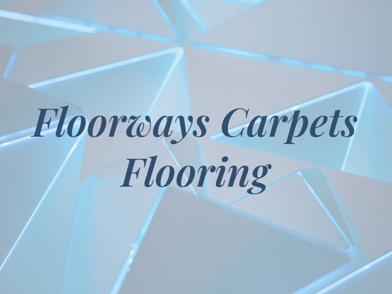 Floorways Carpets & Flooring