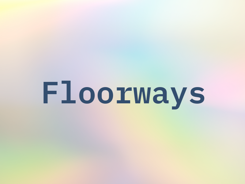 Floorways