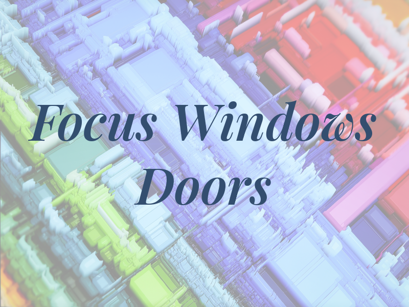Focus Windows & Doors