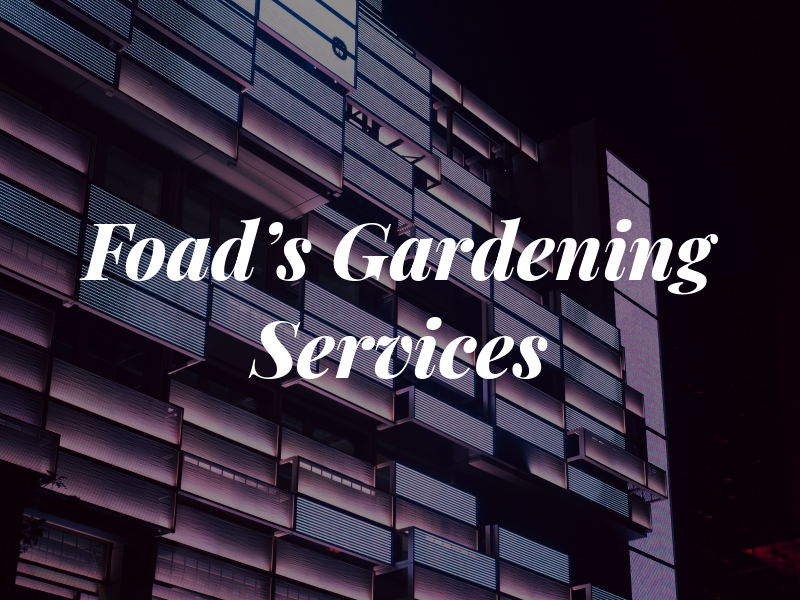 Foad's Gardening Services