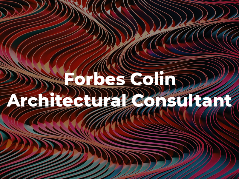 Forbes Colin Architectural Consultant