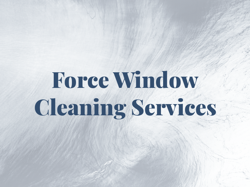 Force Window Cleaning Services