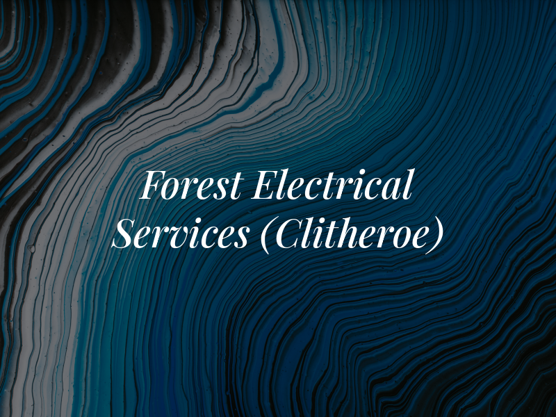 Forest Electrical Services (Clitheroe)
