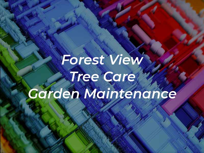 Forest View Tree Care & Garden Maintenance