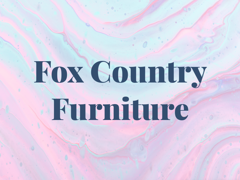 Fox Country Furniture