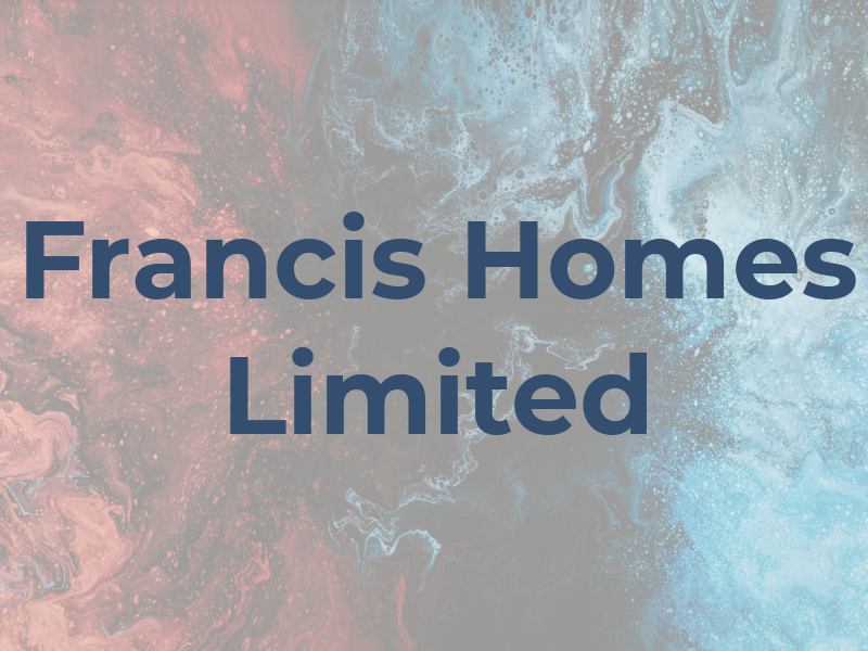 Francis Homes Limited