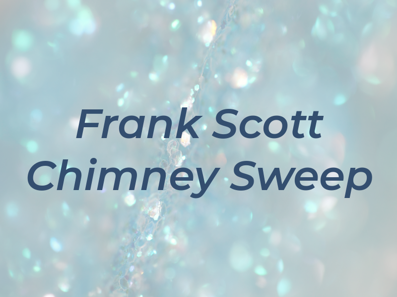 Frank Scott Chimney Sweep