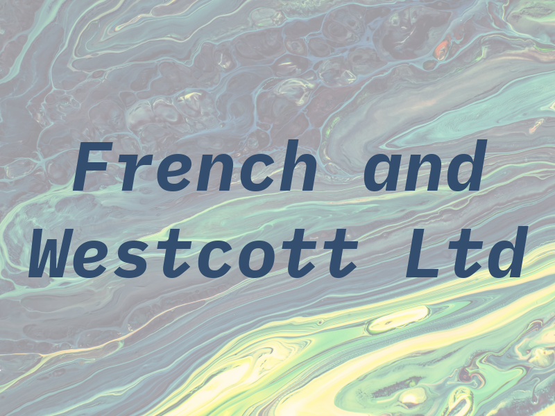 French and Westcott Ltd