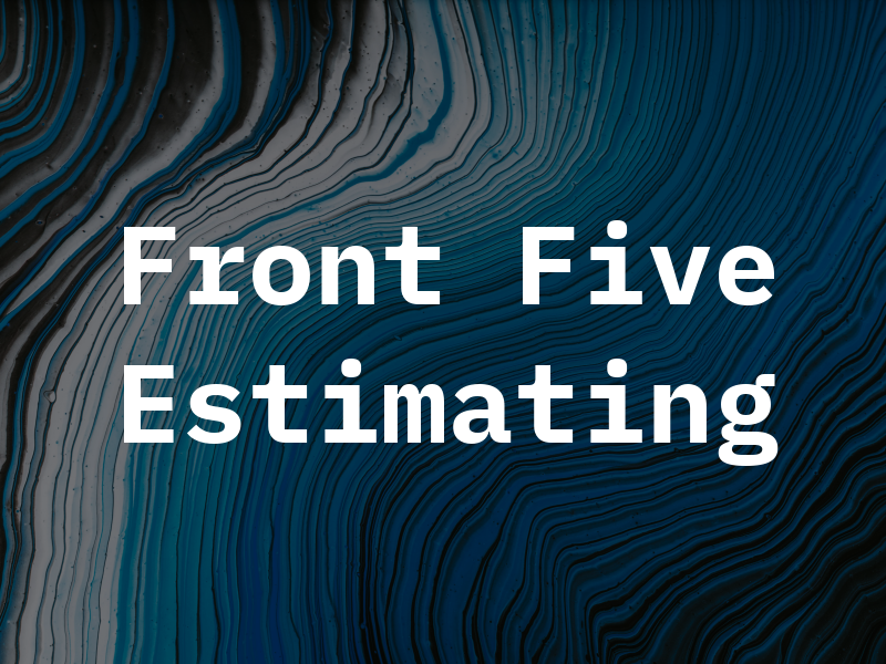 Front Five Estimating Ltd