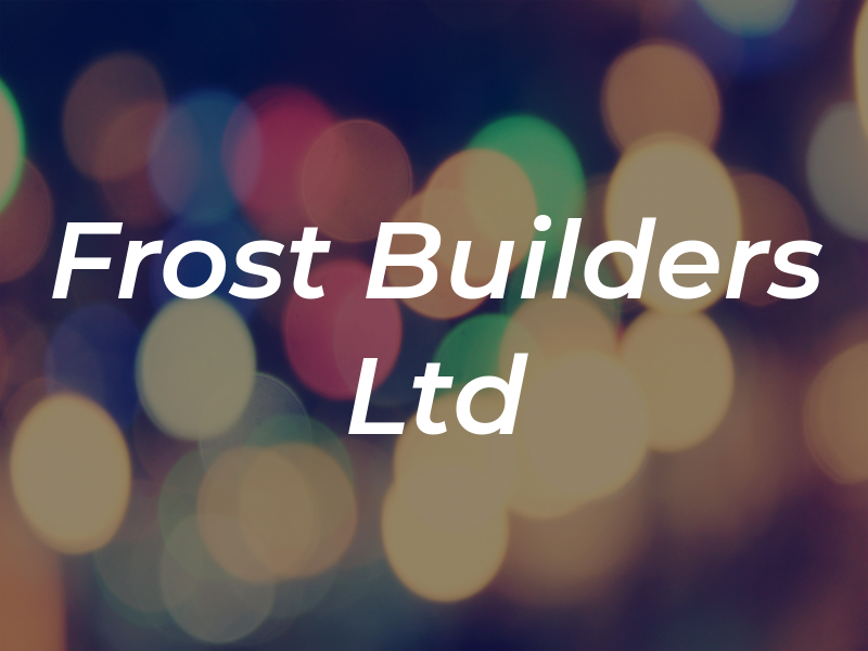 Frost Builders Ltd