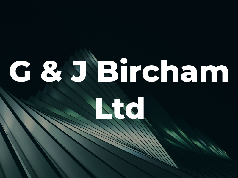 G & J Bircham Ltd