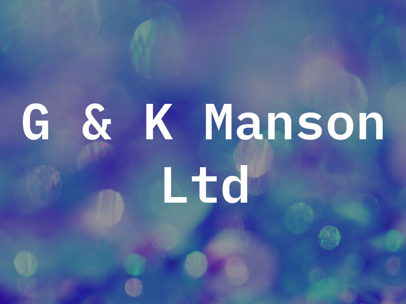 G & K Manson Ltd