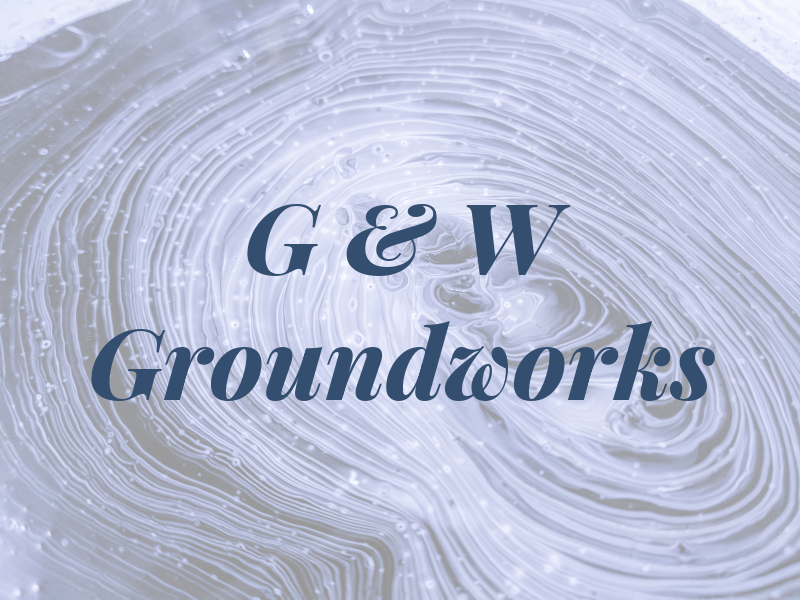 G & W Groundworks