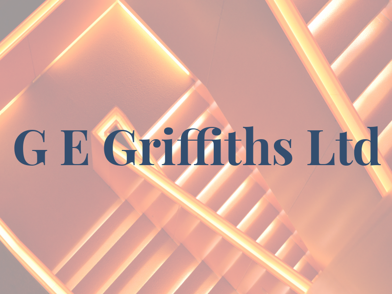G E Griffiths Ltd