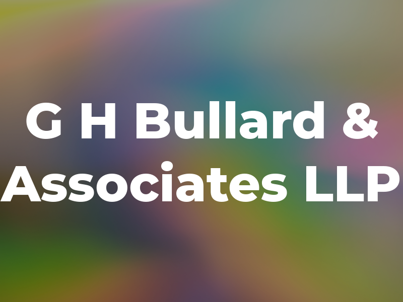 G H Bullard & Associates LLP