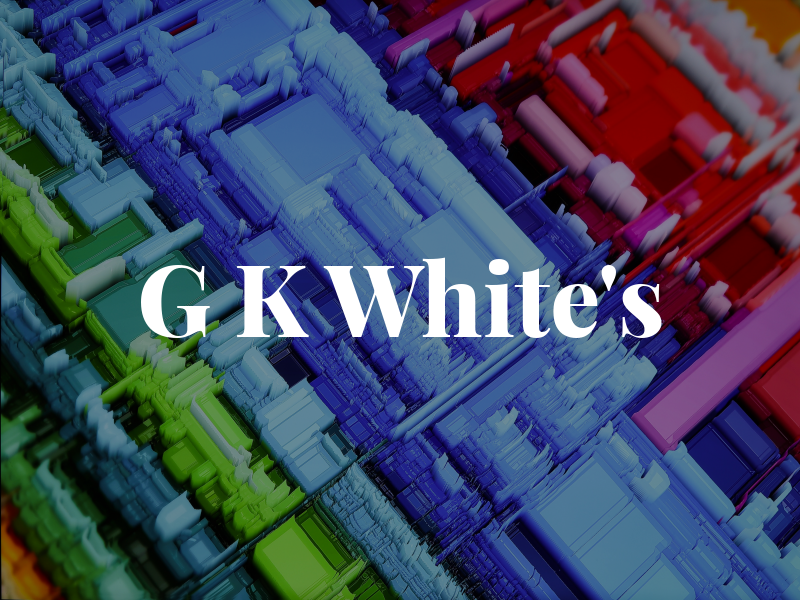 G K White's