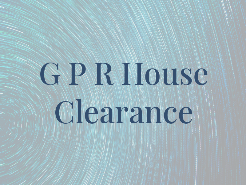 G P R House Clearance