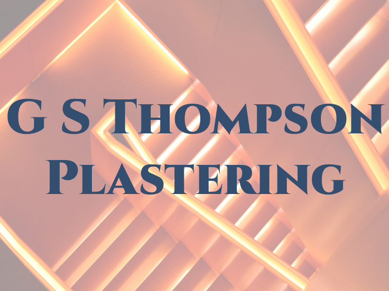 G S Thompson Plastering