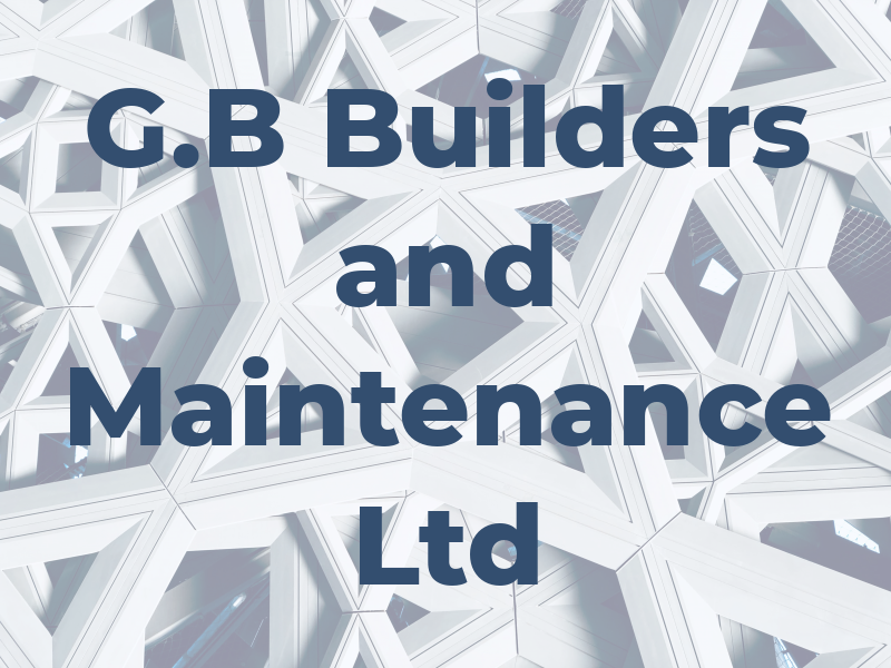 G.B Builders and Maintenance Ltd