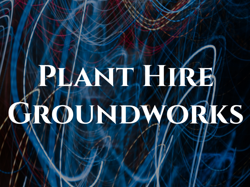 G.E Plant Hire & Groundworks