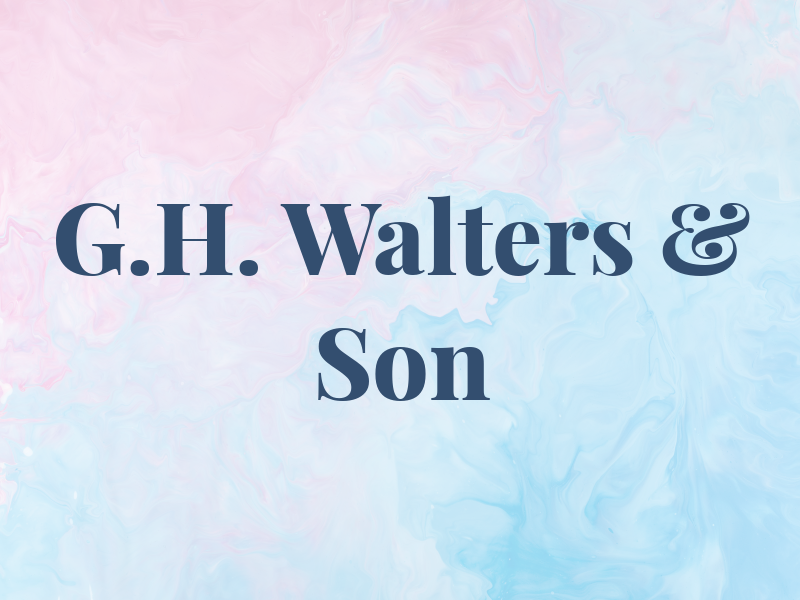 G.H. Walters & Son