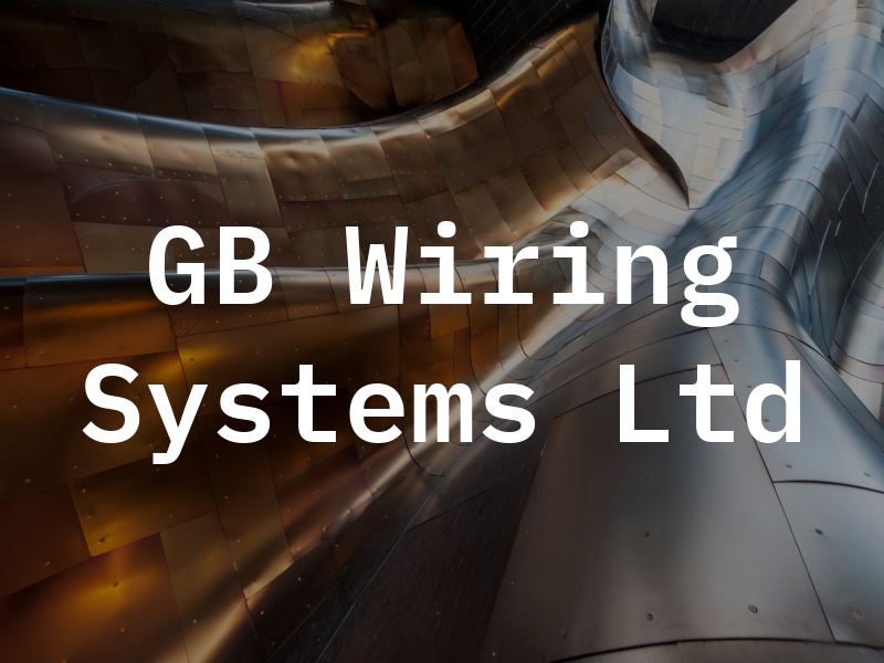 GB Wiring Systems Ltd