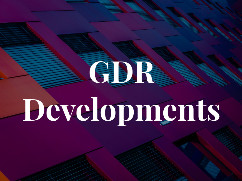 GDR Developments