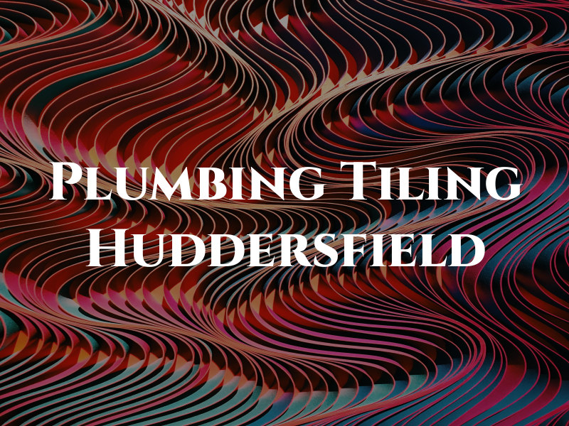 GDS Plumbing and Tiling Huddersfield