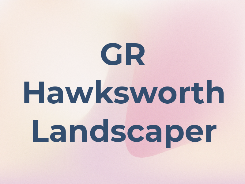 GR Hawksworth Landscaper