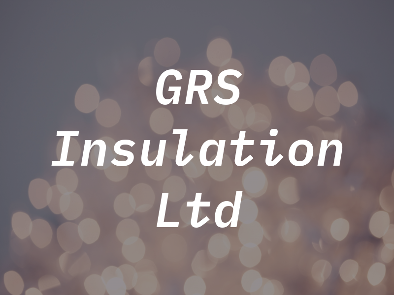GRS Insulation Ltd