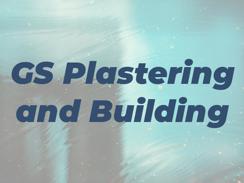 GS Plastering and Building