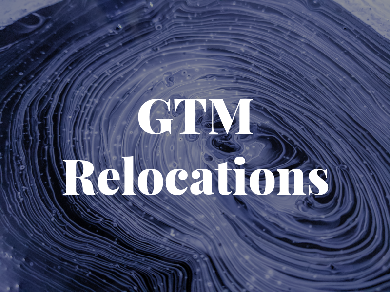 GTM Relocations