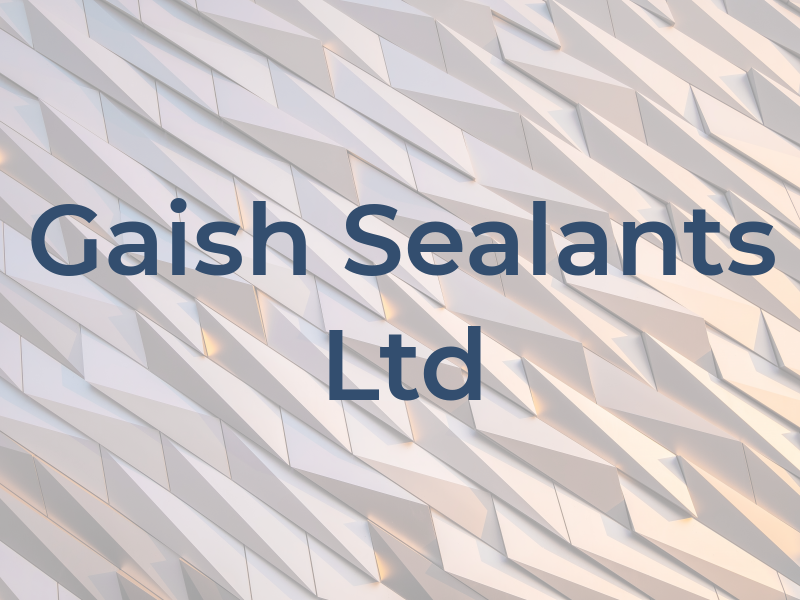 Gaish Sealants Ltd