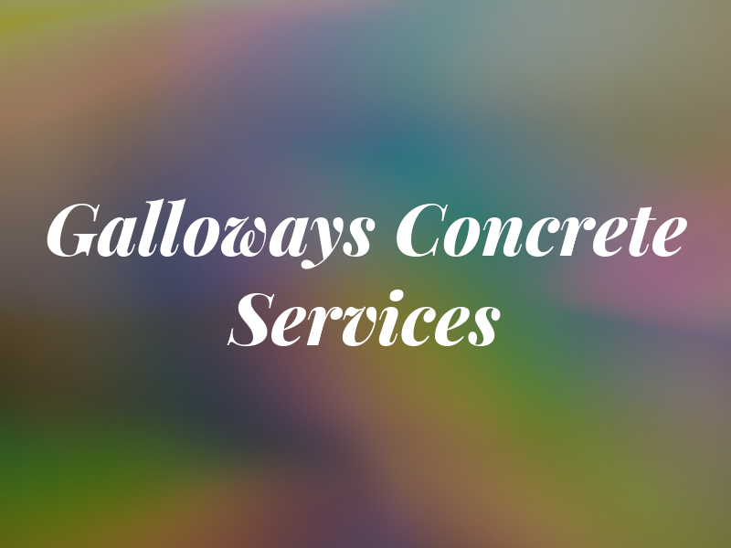 Galloways Concrete Services