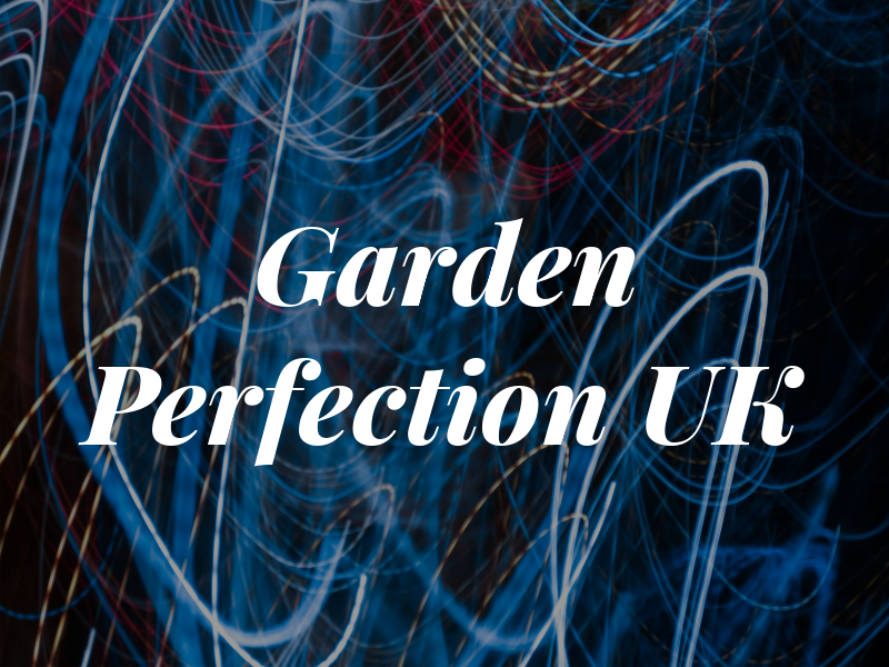 Garden Perfection UK