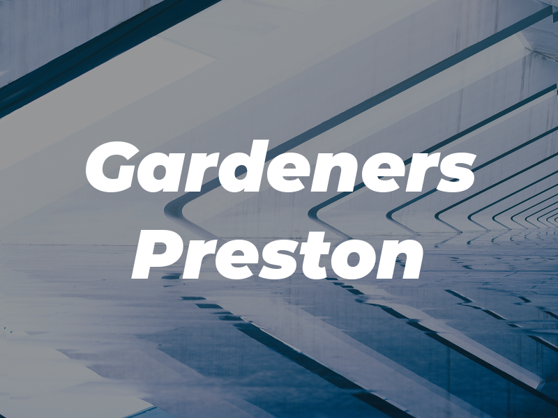 Gardeners Preston
