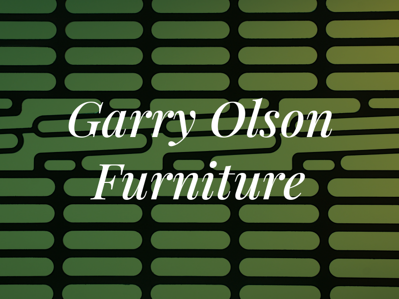 Garry Olson Furniture
