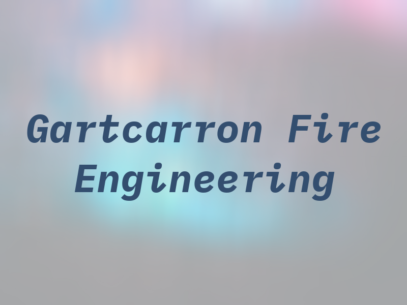 Gartcarron Fire Engineering