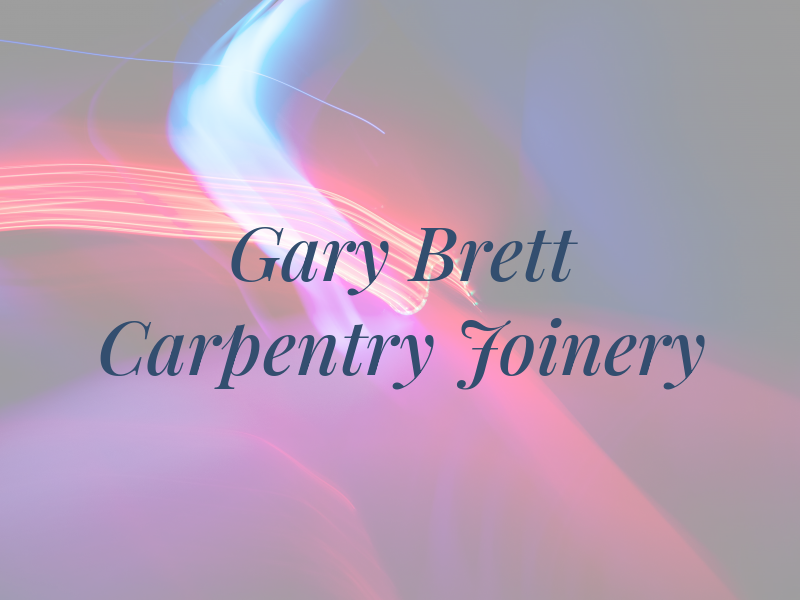 Gary Brett Carpentry & Joinery Ltd