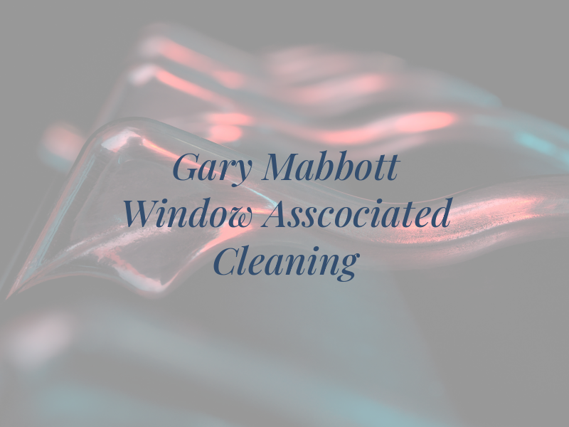 Gary Mabbott Window & Asscociated Cleaning